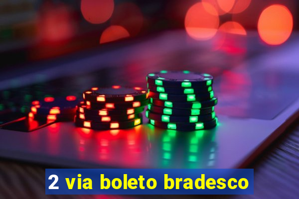 2 via boleto bradesco